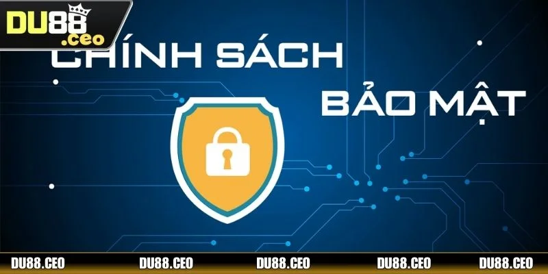 Chính sách bảo mật nhằm bảo vệ thông tin khách hàng tuyệt đối