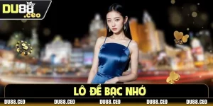 Lô Đề Bạc Nhớ Là Gì? Cách Soi Bạc Nhớ Hiệu Quả Tại DU88
